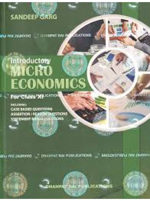 Introductory Micro Economics for Class 11 - CBSE - by Sandeep Garg Examination 2024-25 at Ashirwad Publication